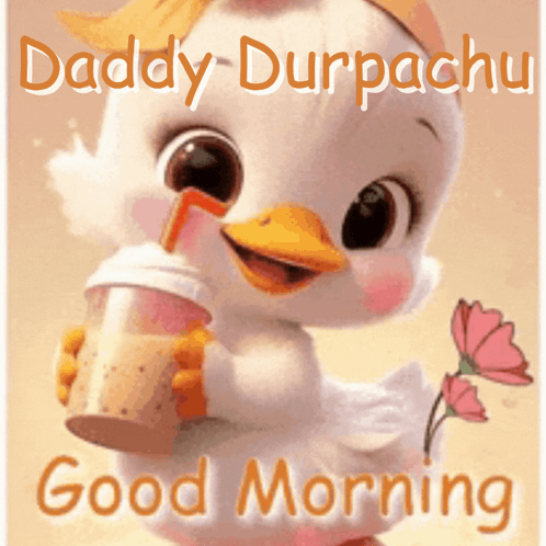 A Cartoon Duck Is Holding A Cup Of Coffee And A Flower And Says Good Morning Daddy Durpachu GIF
