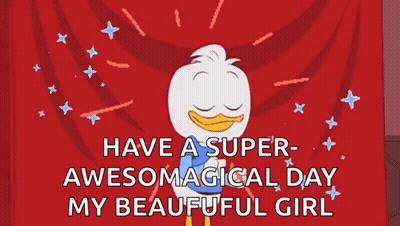 A Cartoon Duck Is Standing In Front Of A Red Curtain And Says " Have A Super Awesome Magical Day My Beautiful Girl " GIF