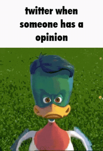 A Cartoon Duck Is Standing In The Grass With The Words Twitter When Someone Has An Opinion GIF