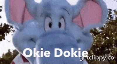 A Cartoon Elephant With The Words Okie Dokie Written On It GIF