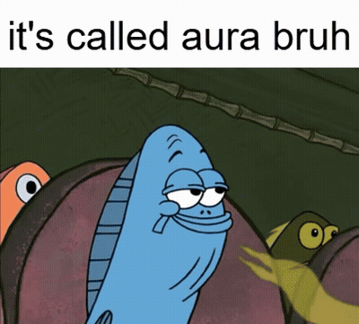 A Cartoon Fish With The Words It 'S Called Aura Bruh On The Bottom GIF