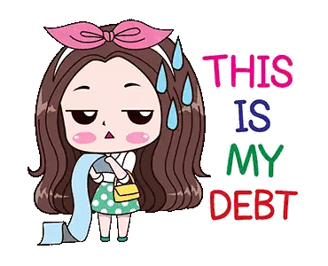 A Cartoon Girl Holding A Receipt With The Words This Is My Debt Written Below Her Sticker
