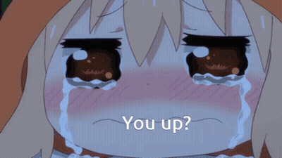 A Cartoon Girl Is Crying With The Words " You Up " Written Below Her GIF