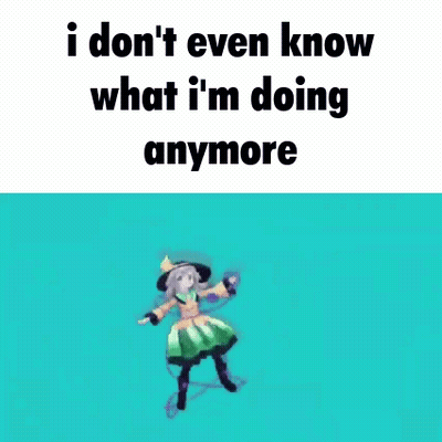 A Cartoon Girl Is Floating In The Air With The Words `` I Don T Even Know What I 'M Doing Anymore '' GIF