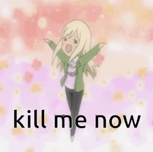A Cartoon Girl Is Jumping In The Air With The Words Kill Me Now Above Her . GIF