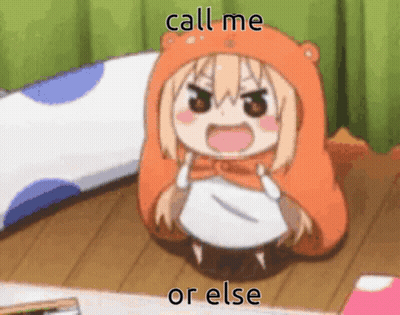 A Cartoon Girl Is Sitting On A Wooden Floor With The Words Call Me Or Else Below Her GIF