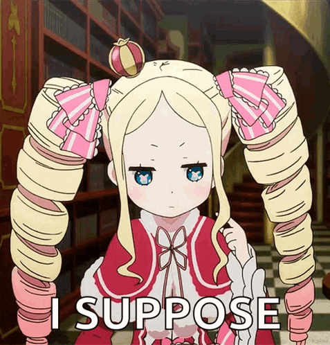 A Cartoon Girl With A Crown On Her Head And The Words I Suppose Below Her GIF