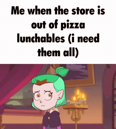 A Cartoon Girl With Green Hair Says Me When The Store Is Out Of Pizza Lunchables I Need Them All GIF