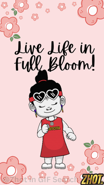 A Cartoon Girl With The Words Live Life In Full Bloom On The Bottom GIF