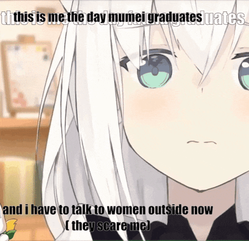 A Cartoon Girl With White Hair And Green Eyes Says " This Is Me The Day Mumei Graduates Graduates " GIF