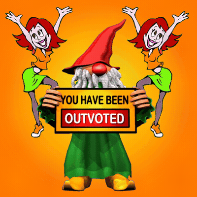 A Cartoon Gnome Holding A Sign That Says You Have Been Outvoted GIF
