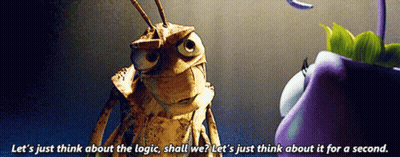 A Cartoon Grasshopper Is Saying " Let 'S Just Think About The Logic Shall We " GIF