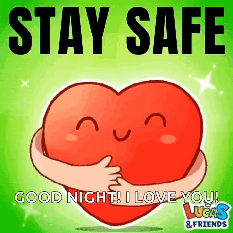 A Cartoon Heart With A Face Is Hugging Another Heart With The Words `` Stay Safe Good Night ! I Love You ! '' GIF