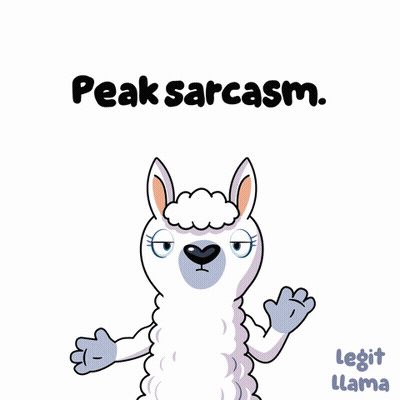 A Cartoon Llama With The Words Peak Sarcasm GIF