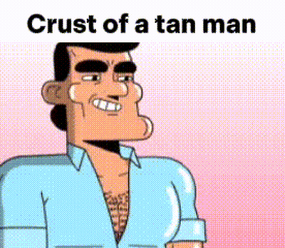 A Cartoon Man In A Blue Shirt Is Smiling With The Words `` Crust Of A Tan Man '' Below Him . GIF
