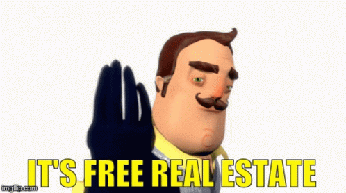 A Cartoon Man With A Mustache And The Words " It 'S Free Real Estate " GIF
