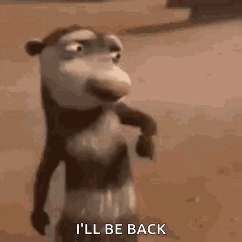 A Cartoon Monkey Is Standing On Its Hind Legs With The Words `` I 'Ll Be Back '' Written On The Bottom . GIF