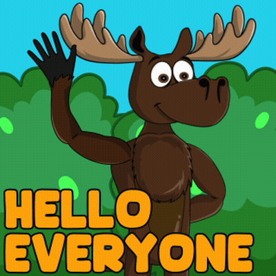 A Cartoon Moose Waving With The Words Hello Everyone Below Him GIF
