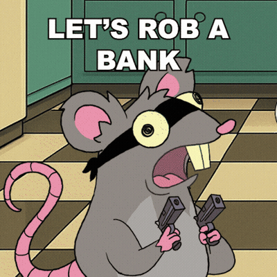 A Cartoon Mouse Is Holding Two Guns With The Words Let 'S Rob A Bank Above Him GIF