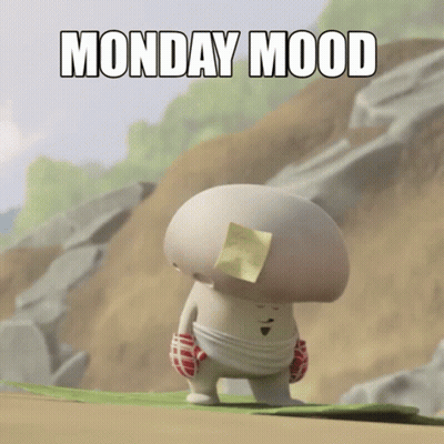 A Cartoon Mushroom With A Sticky Note On It Says Monday Mood GIF