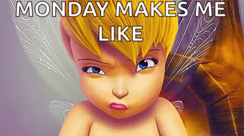 A Cartoon Of A Baby Tinkerbell With The Words Monday Makes Me Like GIF