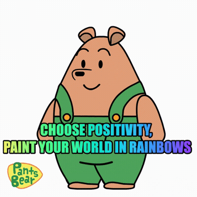 A Cartoon Of A Bear Holding A Rainbow With The Words Choose Positivity Paint Your World In Rainbows GIF