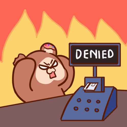 A Cartoon Of A Bear Standing Next To A Sign That Says " Denied " GIF