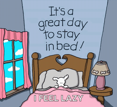 A Cartoon Of A Bed With The Words " It 'S A Great Day To Stay In Bed " GIF