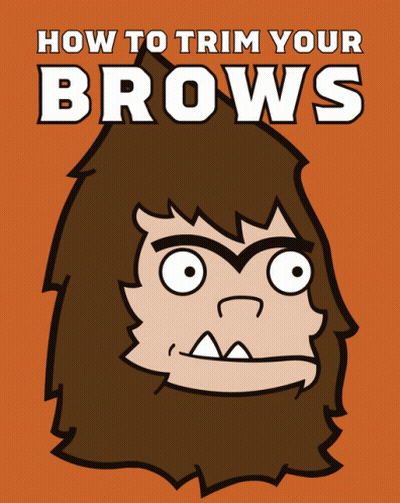 A Cartoon Of A Bigfoot With The Words How To Trim Your Brows GIF