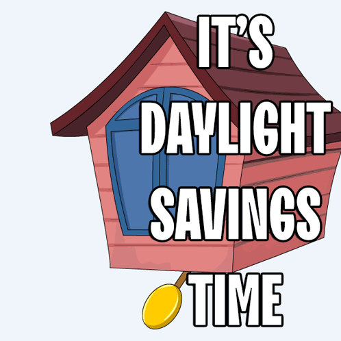 A Cartoon Of A Birdhouse With The Words " It 'S Daylight Savings Time " On It GIF