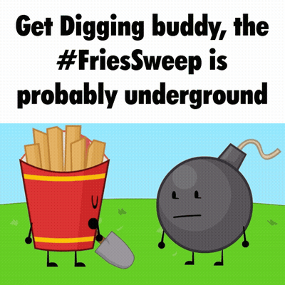 A Cartoon Of A Bomb And A Bucket Of French Fries With The Caption Get Digging Buddy GIF
