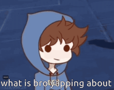 A Cartoon Of A Boy Wearing A Blue Hoodie With The Words " What Is Bro Yapping About " Below Him GIF