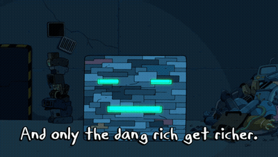 A Cartoon Of A Brick Wall With The Words " And Only The Dang Rich Get Richer " Below It GIF