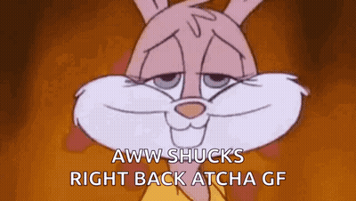 A Cartoon Of A Bunny Rabbit With The Words `` Aww Shucks Right Back Atcha Gf '' . GIF