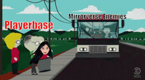 A Cartoon Of A Bus With The Words Playerbase And Mirrorverse Enemies Above It GIF