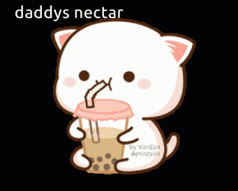 A Cartoon Of A Cat Drinking From A Cup With A Straw And The Words Daddys Nectar Below It GIF
