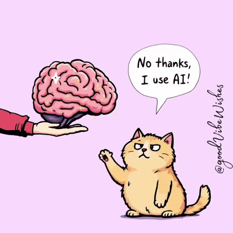 A Cartoon Of A Cat Holding A Brain With A Speech Bubble Saying No Thanks I Use Ai GIF