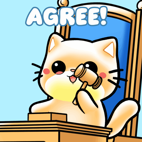 A Cartoon Of A Cat Holding A Gavel With The Words Agree Below It GIF