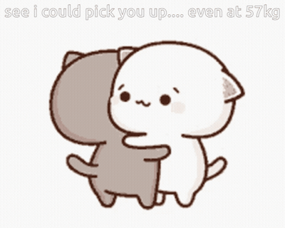 A Cartoon Of A Cat Hugging Another Cat With The Caption See I Could Pick You Up Even At 57Kg GIF