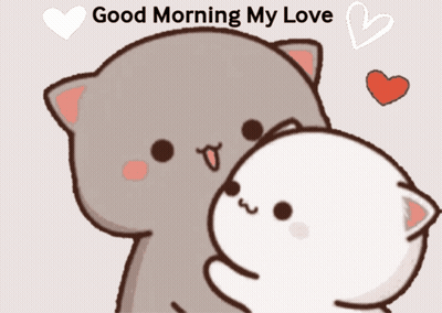 A Cartoon Of A Cat Hugging Another Cat With The Words Good Morning My Love Below It GIF