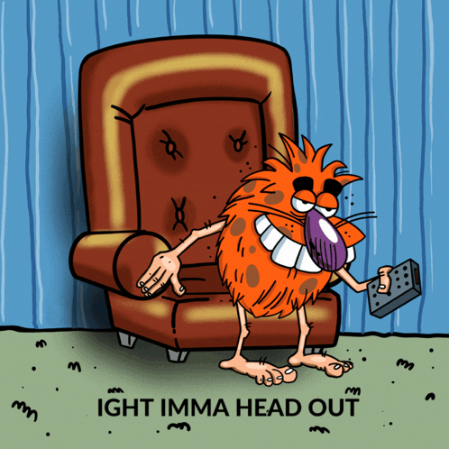 A Cartoon Of A Cat Sitting In A Chair Holding A Remote Control With The Caption Ight Imma Head Out GIF