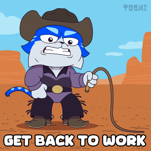 A Cartoon Of A Cat Wearing A Cowboy Outfit And Holding A Lasso With The Words Get Back To Work Below Him GIF