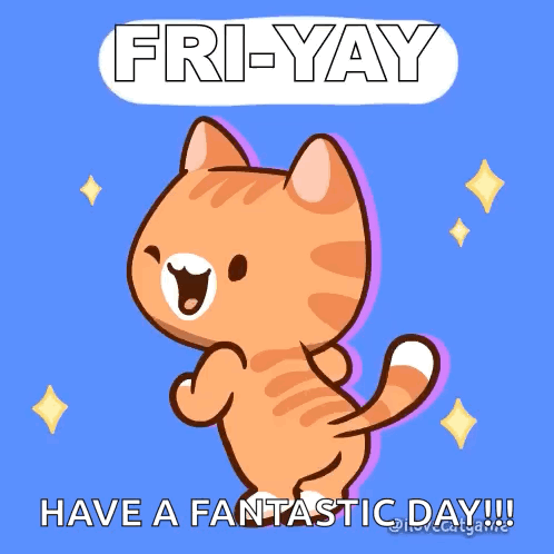 A Cartoon Of A Cat With The Words Fri- Yay Have A Fantastic Day GIF