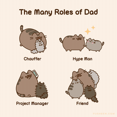 A Cartoon Of A Cat With The Words " The Many Roles Of Dad " Above It GIF