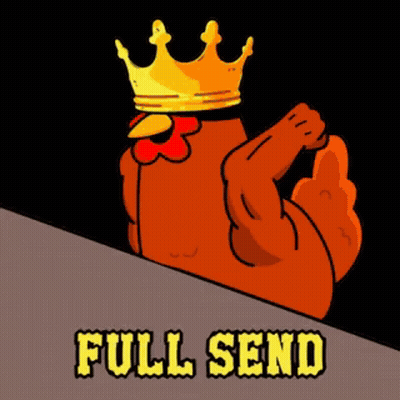 A Cartoon Of A Chicken With A Crown On Its Head And The Words Full Send Below It GIF