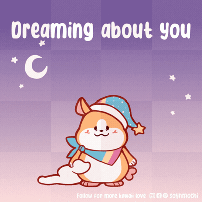 A Cartoon Of A Corgi Wearing A Sleep Cap With The Words Dreaming About You Below It GIF