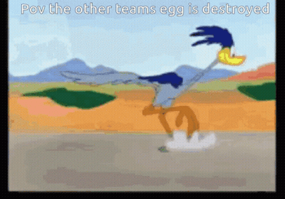 A Cartoon Of A Coyote Running Down A Road With The Words " Pov The Other Teams Egg Is Destroyed " GIF