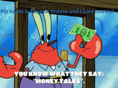 A Cartoon Of A Crab Holding A Dollar Bill With The Caption " You Know What They Say " GIF