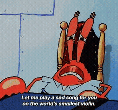 A Cartoon Of A Crab Saying Let Me Play A Sad Song For You On The World 'S Smallest Violin .. GIF