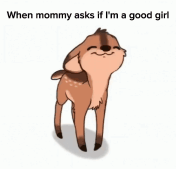 A Cartoon Of A Deer With The Words When Mommy Asks If I 'M A Good Girl GIF